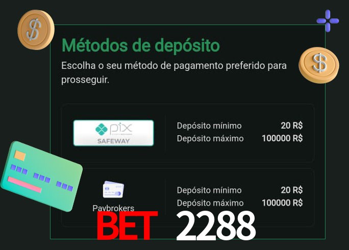 O cassino Bet 2288 oferece uma grande variedade de métodos de pagamento